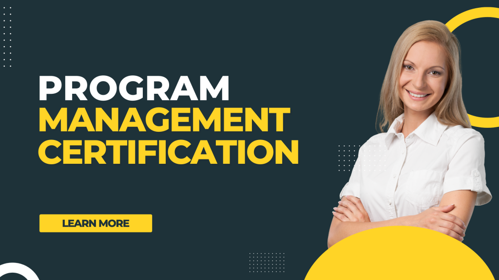Unleash Your Potential through Program Management Certification